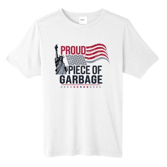 Proud Piece Of Garbage Funny Garbage Tall Fusion ChromaSoft Performance T-Shirt