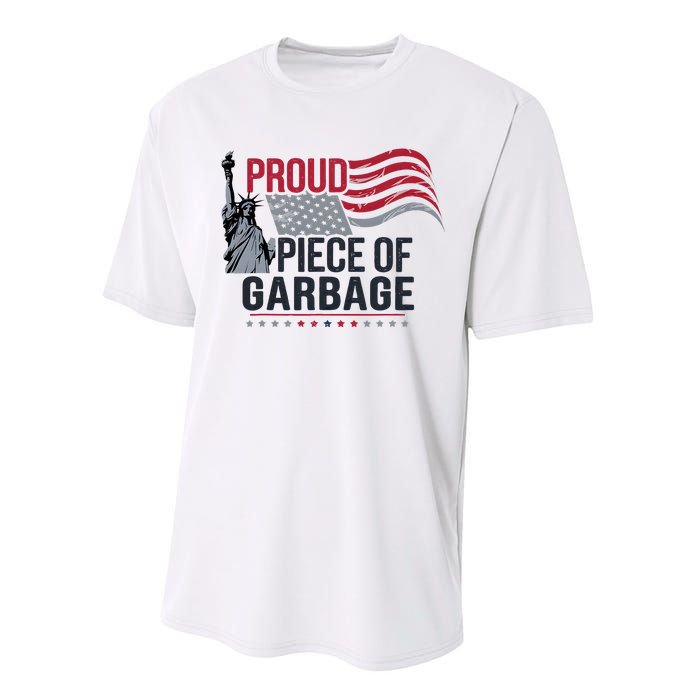 Proud Piece Of Garbage Funny Garbage Performance Sprint T-Shirt