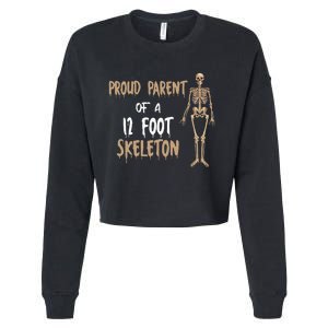 Proud Parent Of A 12 Foot Skeleton Cropped Pullover Crew