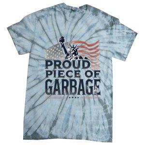 Proud Piece Of Garbage Garbage For Trump Tie-Dye T-Shirt