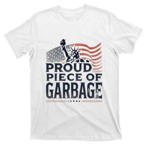 Proud Piece Of Garbage Garbage For Trump T-Shirt