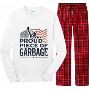 Proud Piece Of Garbage Garbage For Trump Long Sleeve Pajama Set