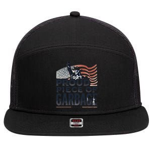 Proud Piece Of Garbage Garbage For Trump 7 Panel Mesh Trucker Snapback Hat