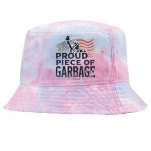 Proud Piece Of Garbage Garbage For Trump Tie-Dyed Bucket Hat