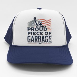 Proud Piece Of Garbage Garbage For Trump Trucker Hat