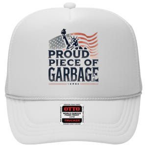 Proud Piece Of Garbage Garbage For Trump High Crown Mesh Back Trucker Hat