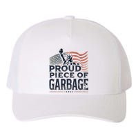 Proud Piece Of Garbage Garbage For Trump Yupoong Adult 5-Panel Trucker Hat