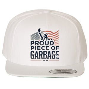 Proud Piece Of Garbage Garbage For Trump Wool Snapback Cap