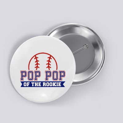 Pop Pop Of Rookie 1st Birthday Baseball Theme Matching Party Button