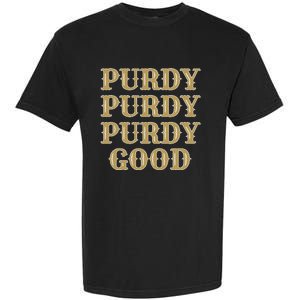 Purdy Purdy Purdy Good Football Quarterback Garment-Dyed Heavyweight T-Shirt