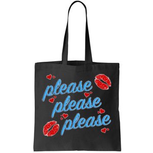 Pl.E.A.S.E. P.L.E.A.Se. P.L.E.A.S.E Song Design Tote Bag