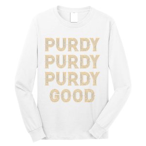 Purdy Purdy Purdy Good Meme Long Sleeve Shirt