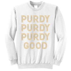 Purdy Purdy Purdy Good Meme Sweatshirt