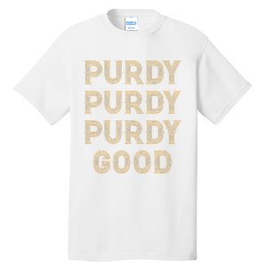 Purdy Purdy Purdy Good Meme Tall T-Shirt