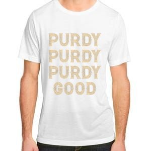 Purdy Purdy Purdy Good Meme Adult ChromaSoft Performance T-Shirt