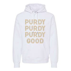 Purdy Purdy Purdy Good Meme Premium Hoodie