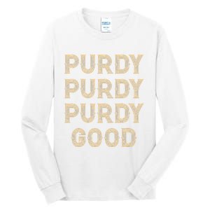 Purdy Purdy Purdy Good Meme Tall Long Sleeve T-Shirt