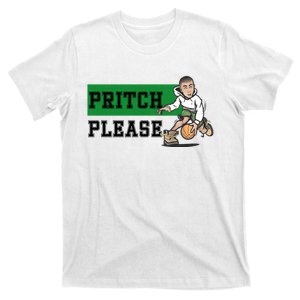 Pritch Please T-Shirt