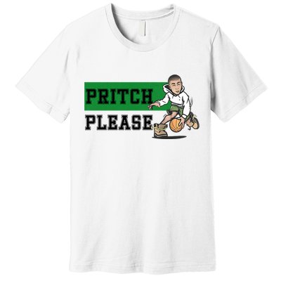 Pritch Please Premium T-Shirt