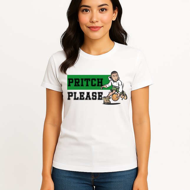 Pritch Please Womens T-Shirt