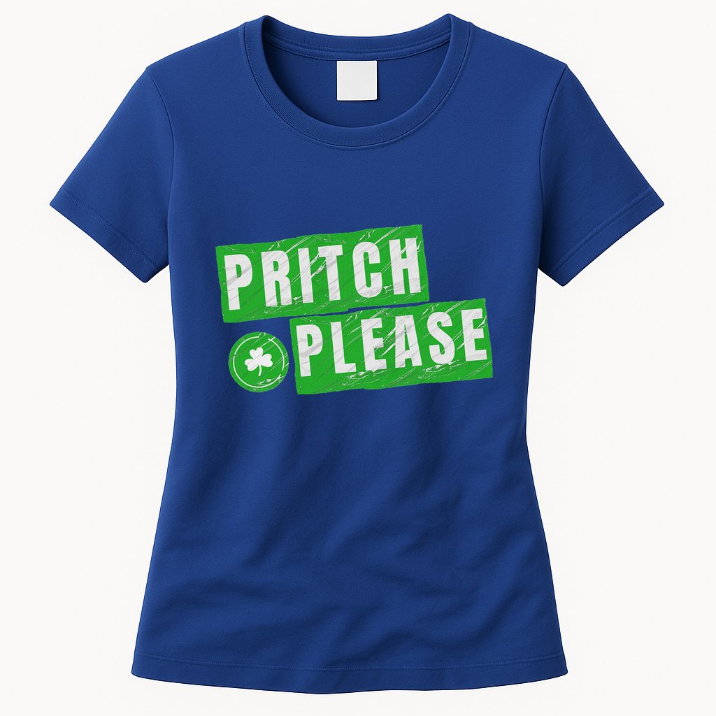 Pritch Please Womens T-Shirt