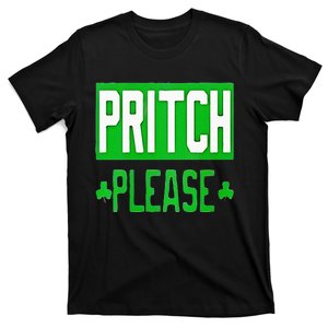 Pritch Please T-Shirt