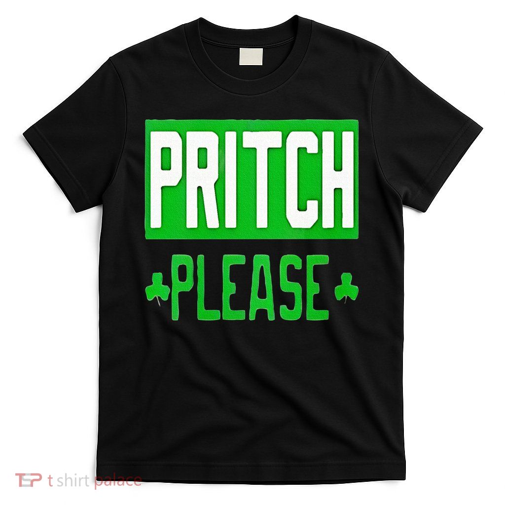 Pritch Please T-Shirt