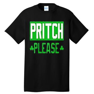 Pritch Please Tall T-Shirt