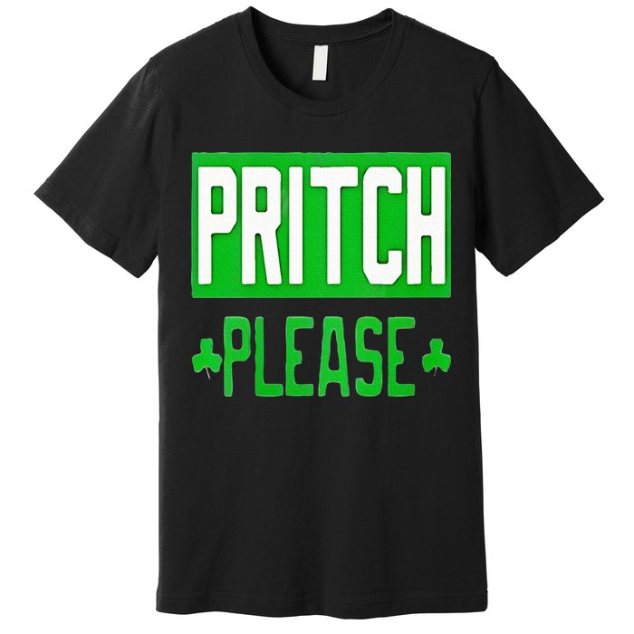 Pritch Please Premium T-Shirt