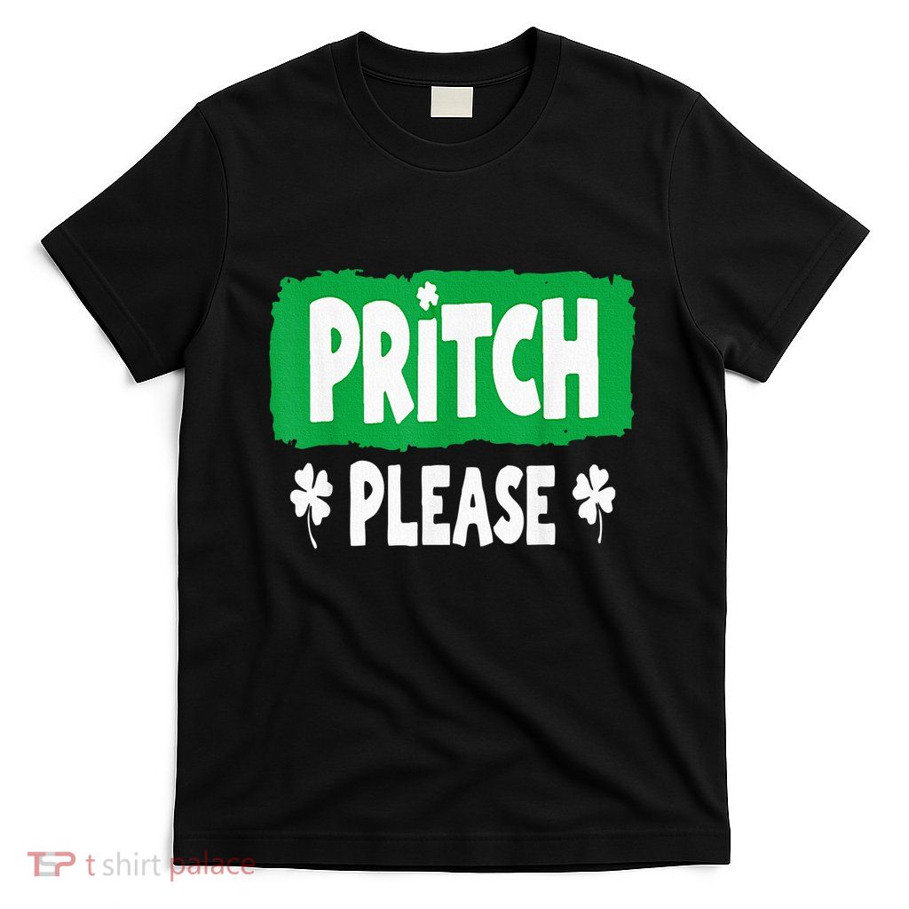 Pritch Please T-Shirt