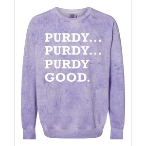 Purdy Purdy Purdy Good Colorblast Crewneck Sweatshirt