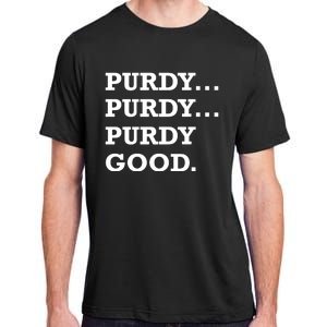 Purdy Purdy Purdy Good Adult ChromaSoft Performance T-Shirt