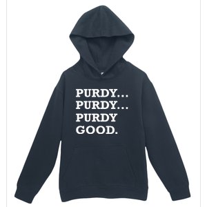 Purdy Purdy Purdy Good Urban Pullover Hoodie