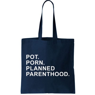 Pot Porn Planned Parenthood Tote Bag