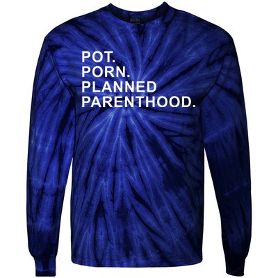 Pot Porn Planned Parenthood Tie-Dye Long Sleeve Shirt