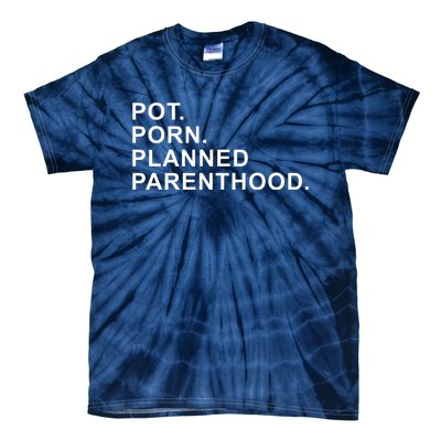 Pot Porn Planned Parenthood Tie-Dye T-Shirt