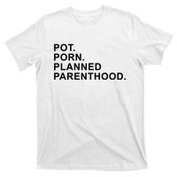 Pot Porn Planned Parenthood T-Shirt