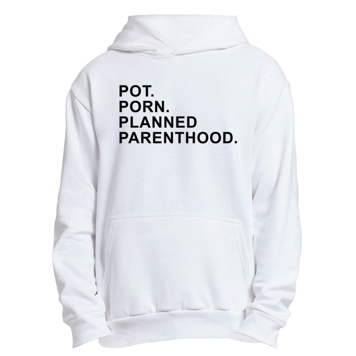 Pot Porn Planned Parenthood Urban Pullover Hoodie