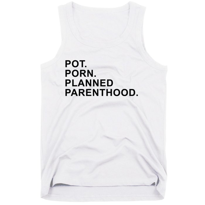 Pot Porn Planned Parenthood Tank Top