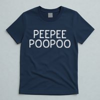 PEEPEE POOPOO PEE PEE POO POO T-Shirt