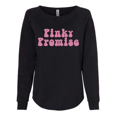 Pinky Promise Pinky Swear Womens California Wash Sweatshirt