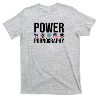 Power Porn T-Shirt