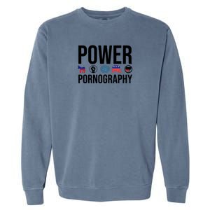 Power Porn Garment-Dyed Sweatshirt