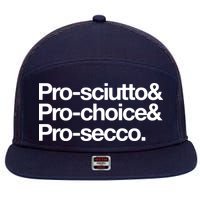 Prosciutto & Prochoice & Prosecco 7 Panel Mesh Trucker Snapback Hat
