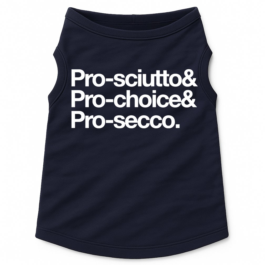 Prosciutto & Prochoice & Prosecco Doggie Tank