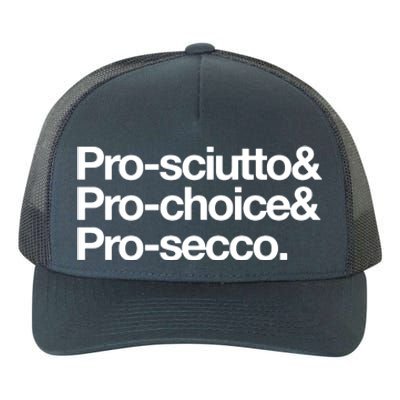 Prosciutto & Prochoice & Prosecco Yupoong Adult 5-Panel Trucker Hat