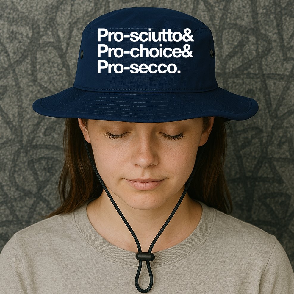 Prosciutto & Prochoice & Prosecco Bucket Hat