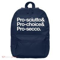 Prosciutto & Prochoice & Prosecco 16 in Basic Backpack