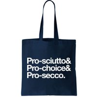 Prosciutto & Prochoice & Prosecco Bag