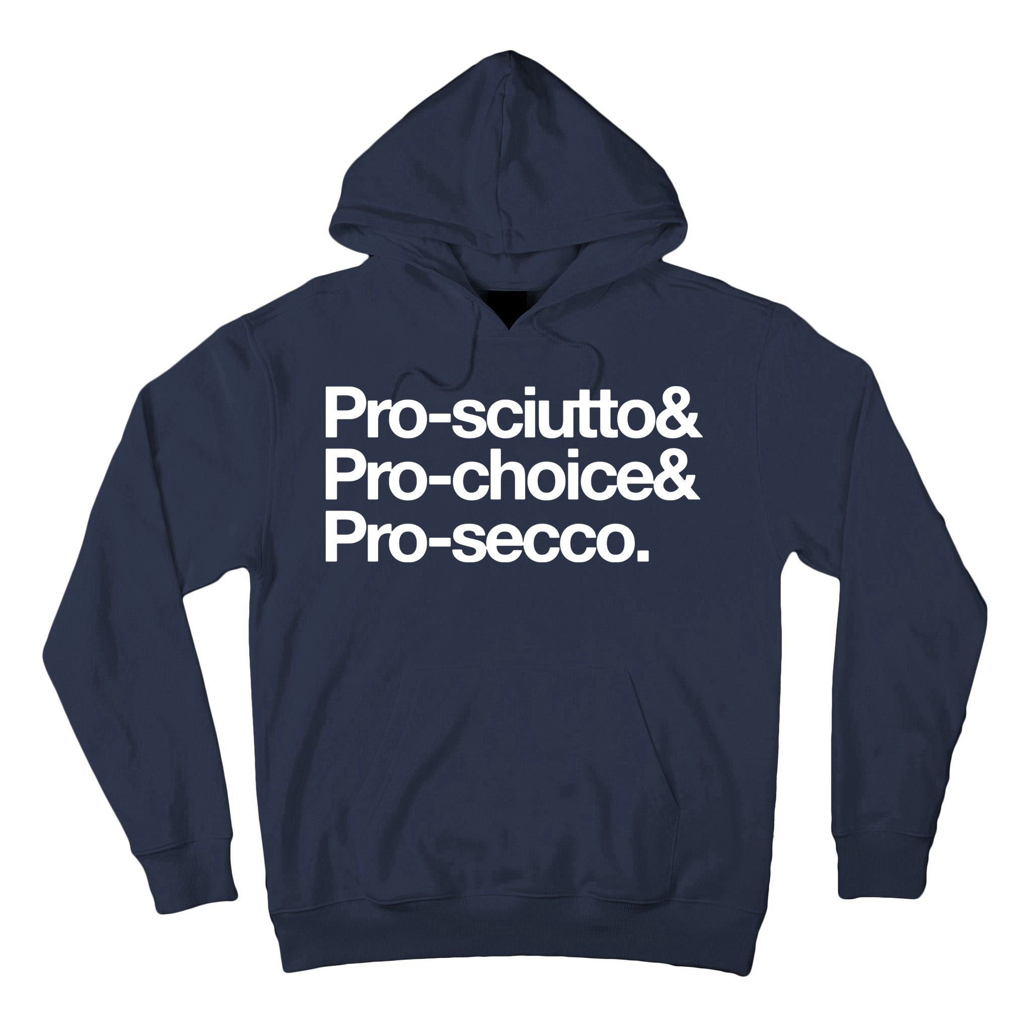 Prosciutto & Prochoice & Prosecco Tall Hoodie
